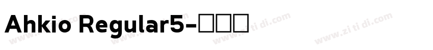 Ahkio Regular5字体转换